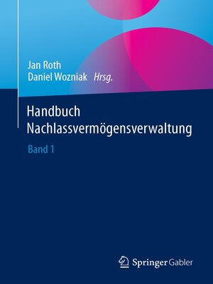 cover image of Handbuch Nachlassvermögensverwaltung, Band 1